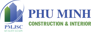 CÔNG TY CỔ PHẦN XÂY DỰNG VÀ NỘI THẤT PHÚ MINH